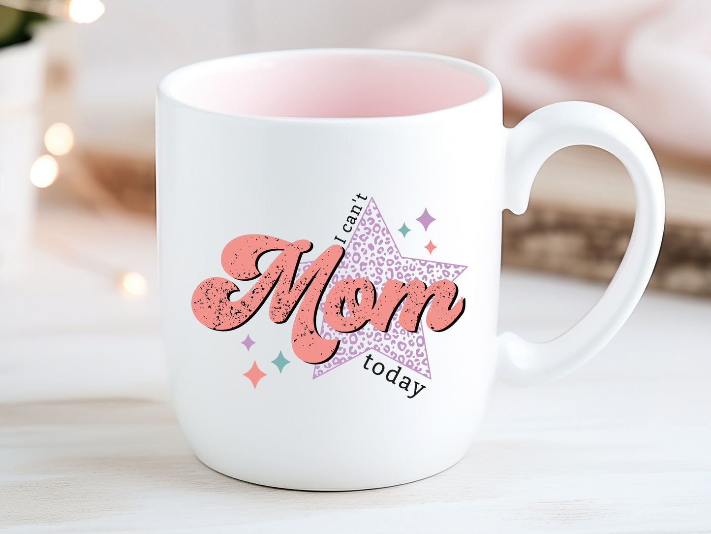 I Can't Mom Today, Mother's Day Sublimation PNG