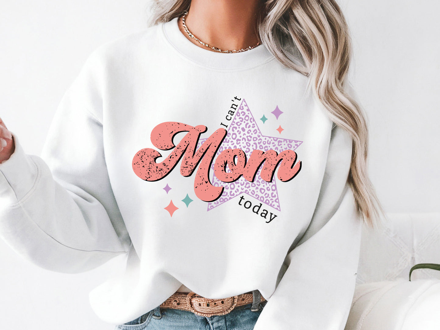 I Can't Mom Today, Mother's Day Sublimation PNG