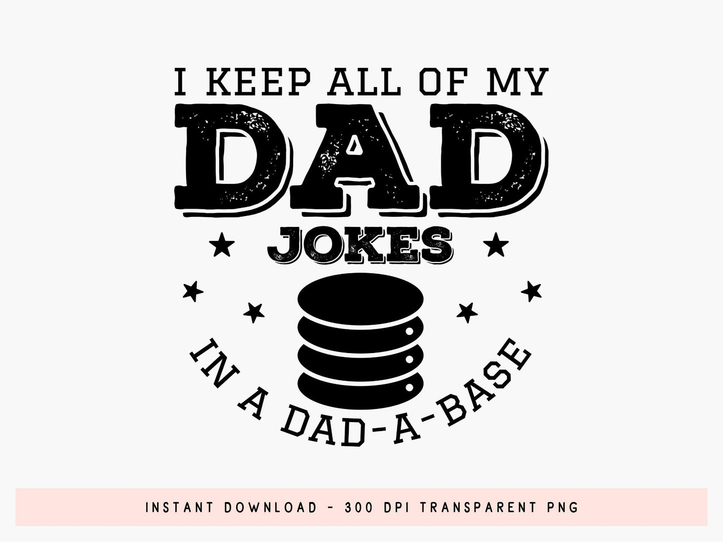 I Keep All of My Dad Jokes, Funny Fathers Day SVG