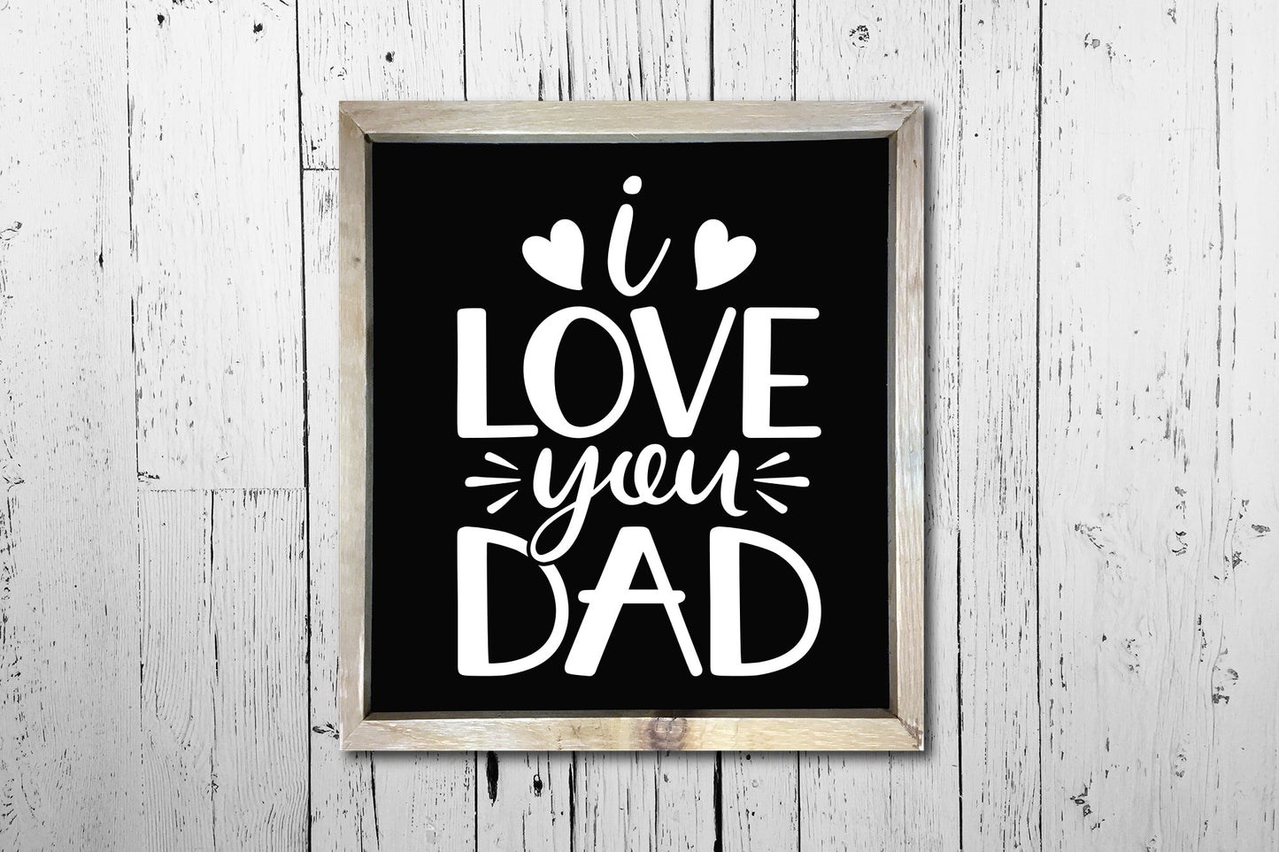 I Love You Dad, Father's Day SVG Quote