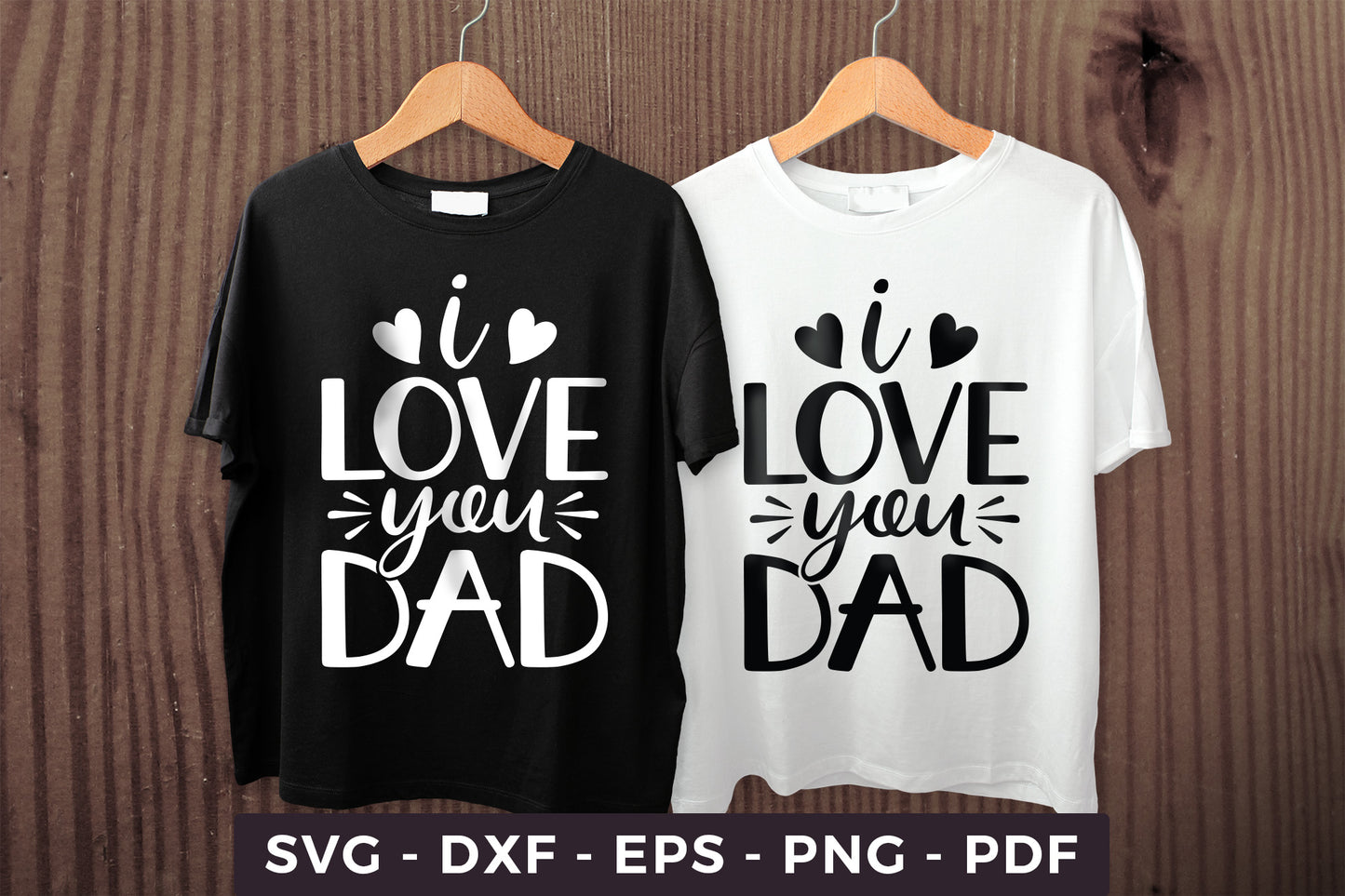 I Love You Dad, Father's Day SVG Quote