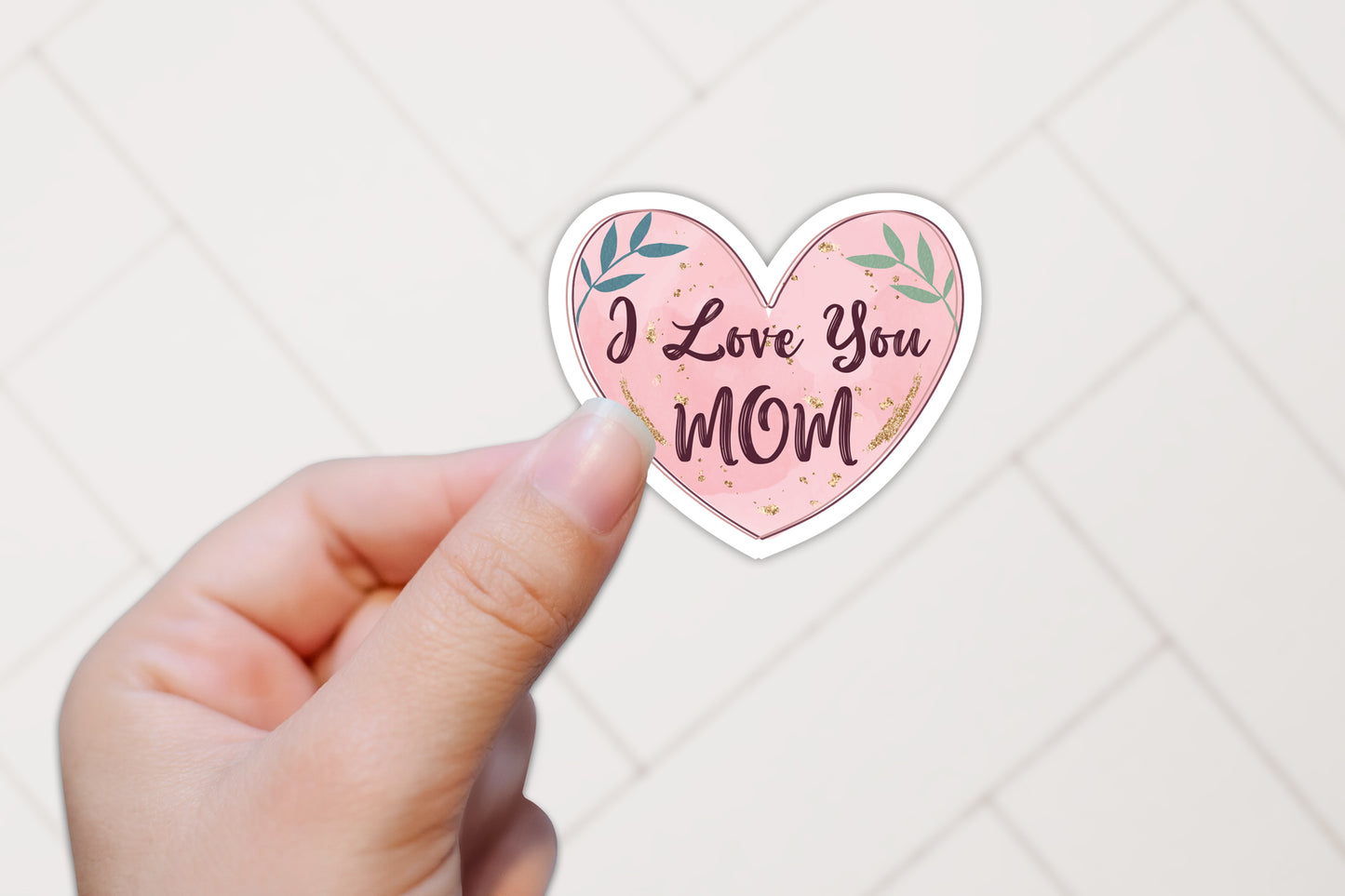 I Love You Mom, Mothers Day Craft Sticker
