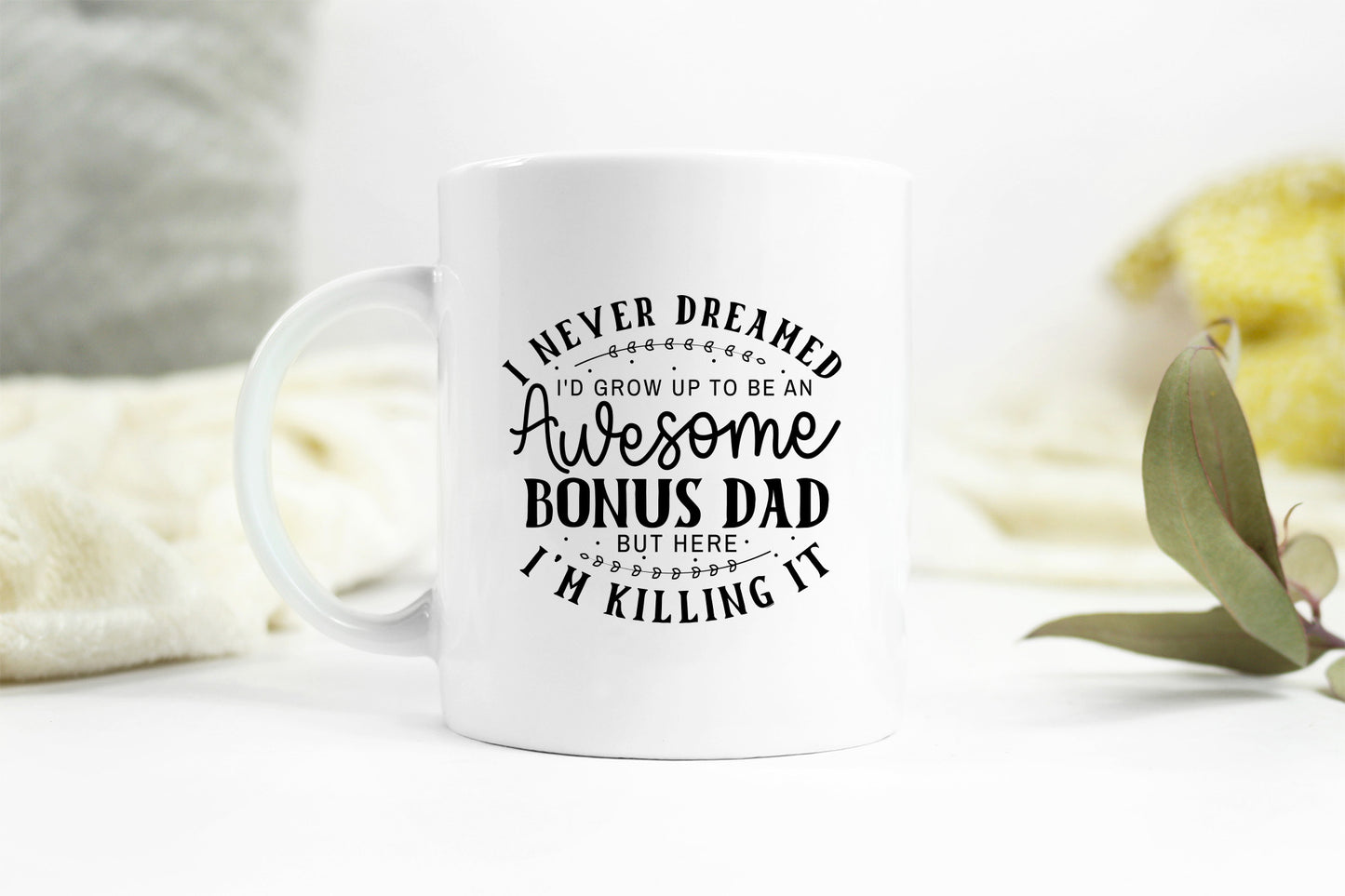 I Never Dreamed to be an Awesome Bonus Dad, Fathers Day SVG