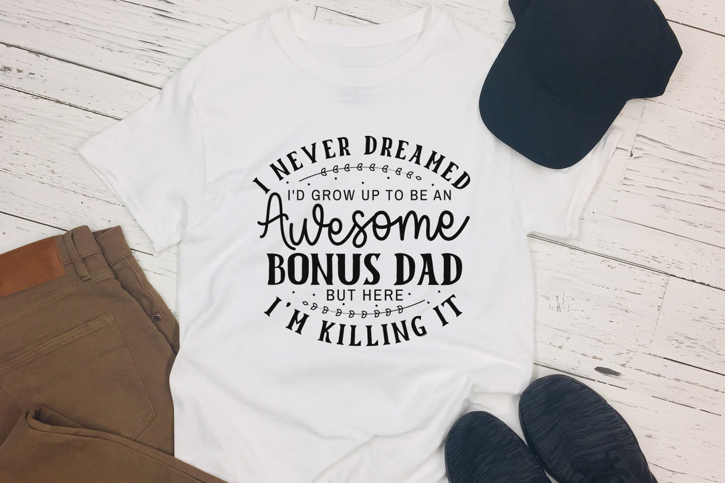 I Never Dreamed to be an Awesome Bonus Dad, Fathers Day SVG