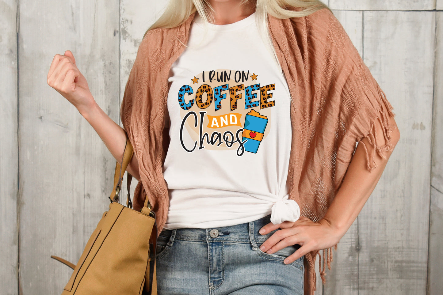 I Run on Coffee and Chaos Sublimation