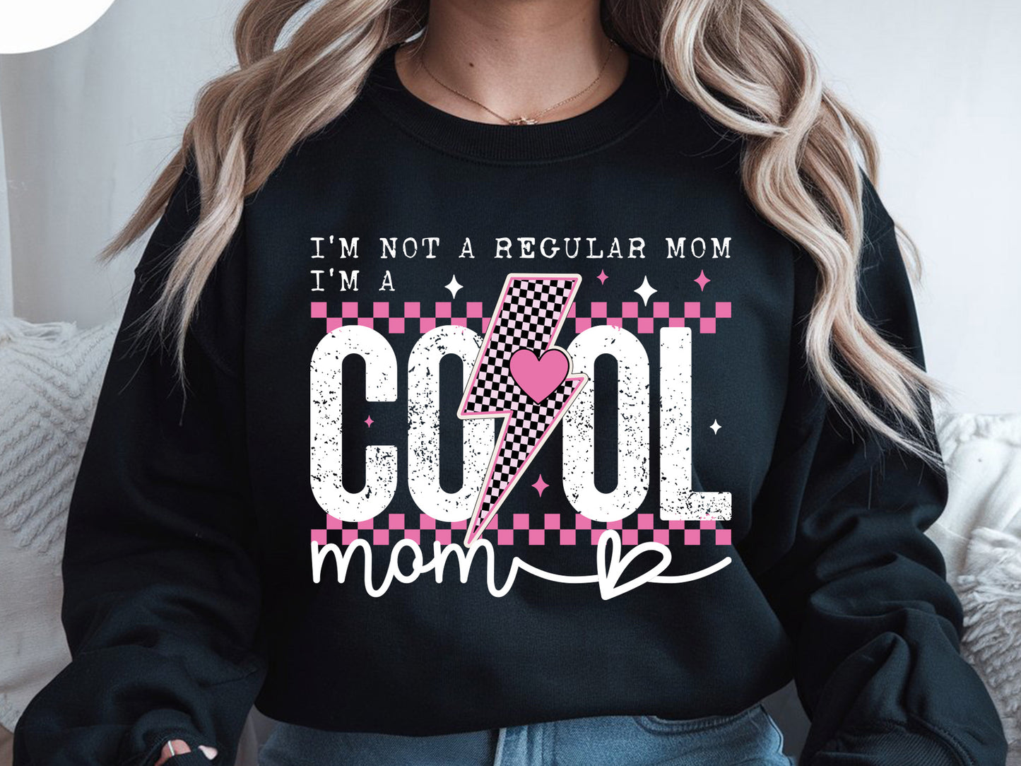 I'm Not A Regular Mom I Am A Cool Mom Sublimation