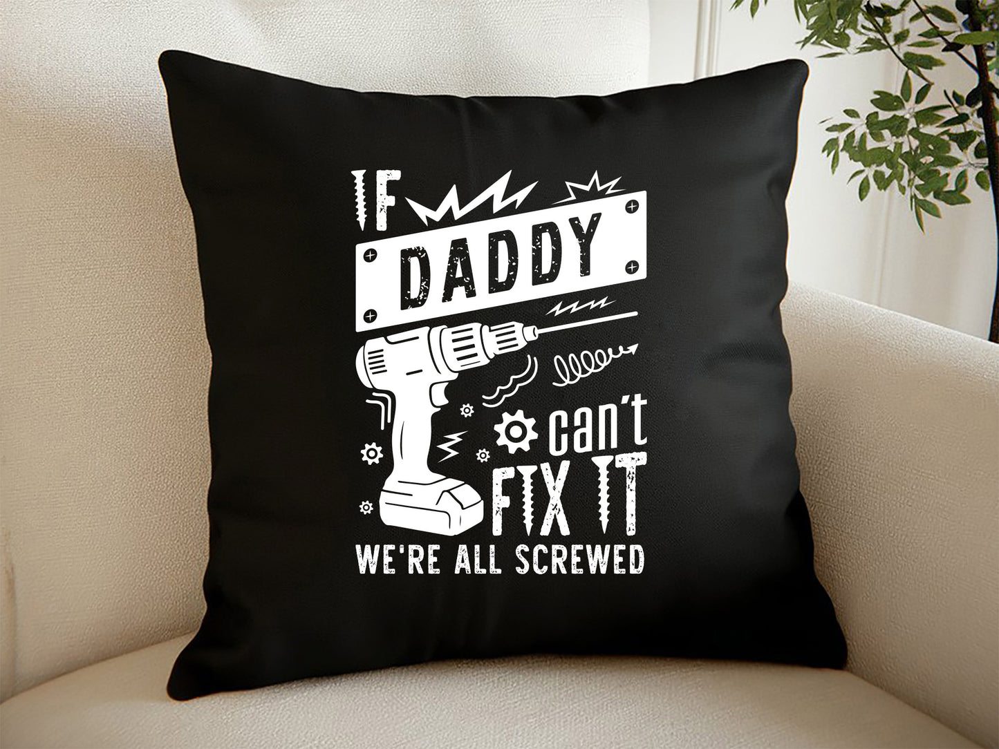 If Daddy Can't Fix It We're All Screwed, SVG Fathers Day