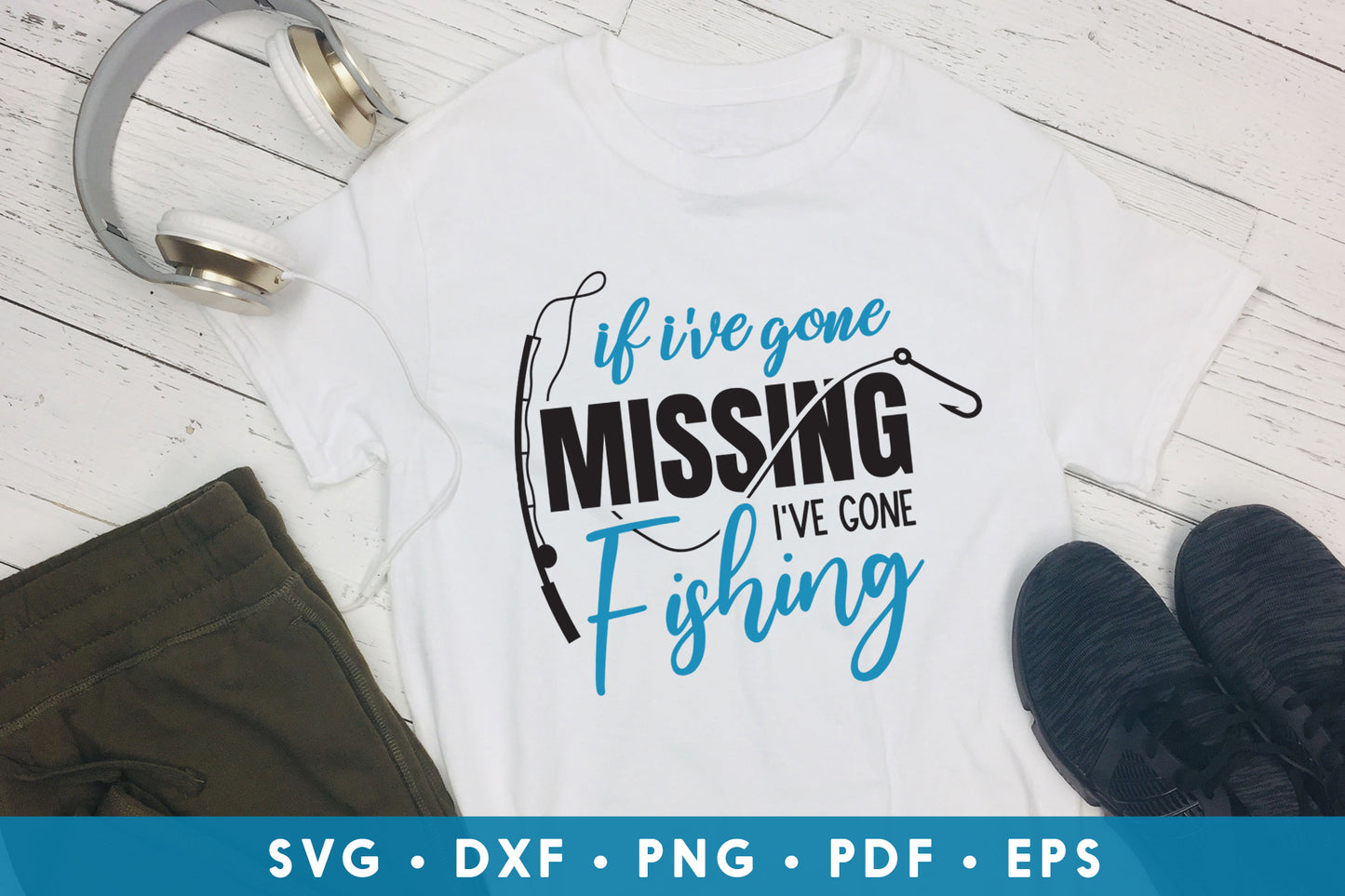If I've Gone Missing I've Gone Fishing SVG