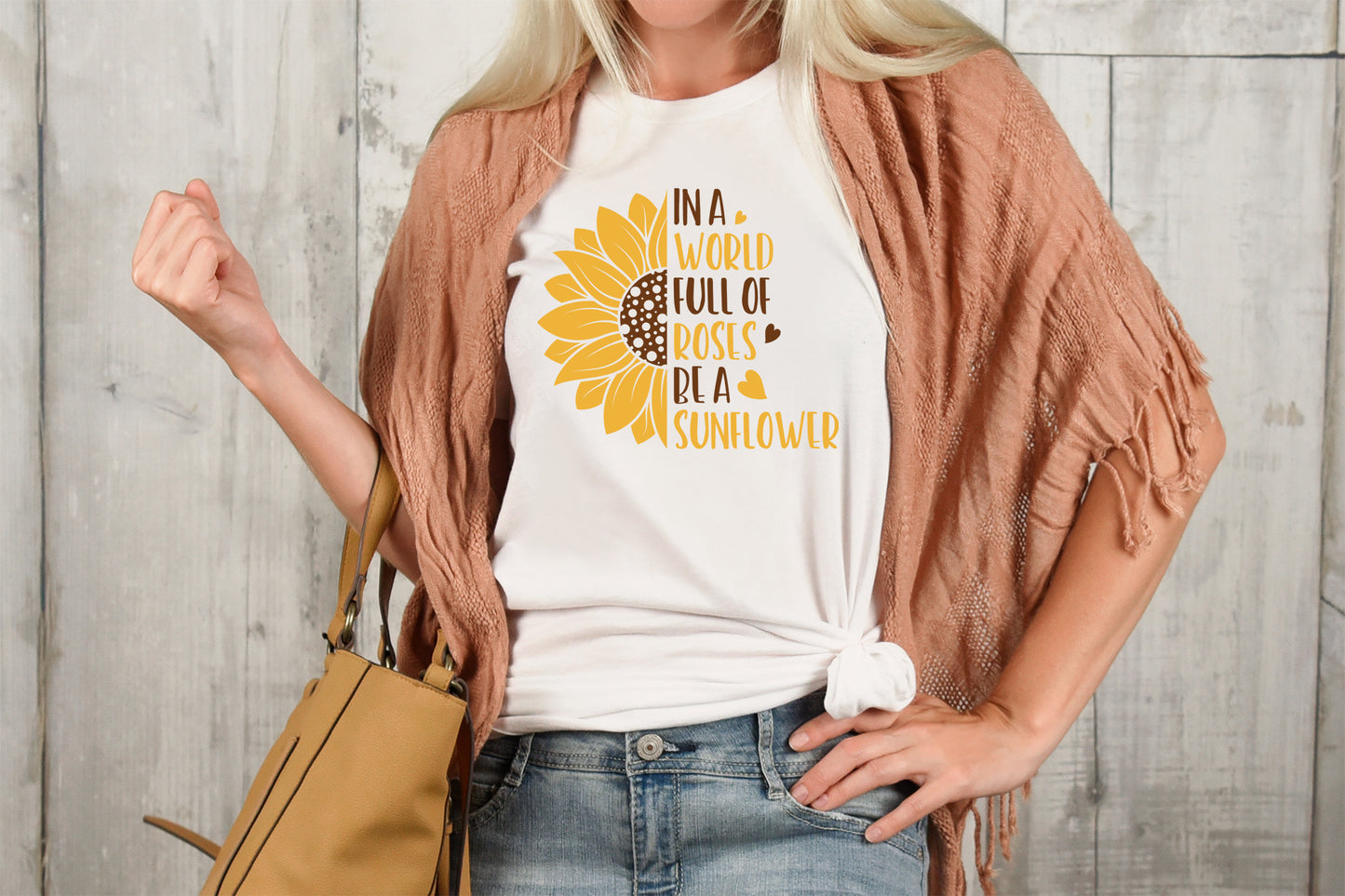 In A World Full Of Roses Be A Sunflower SVG