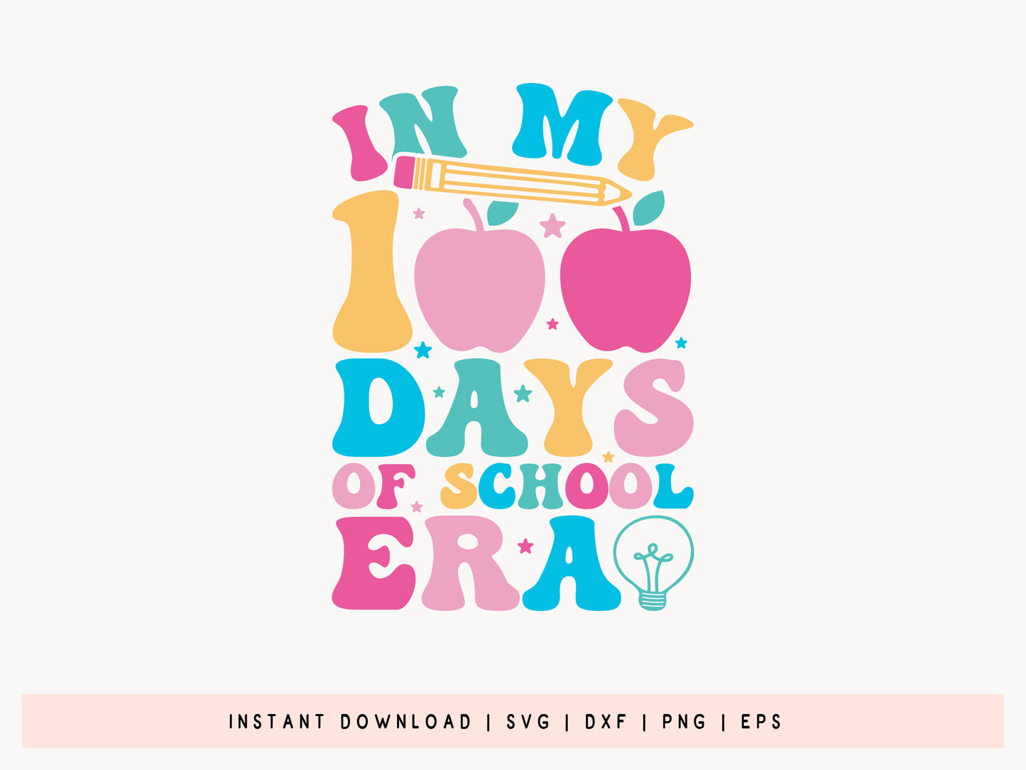In My 100 Days of School Era, Back To School SVG