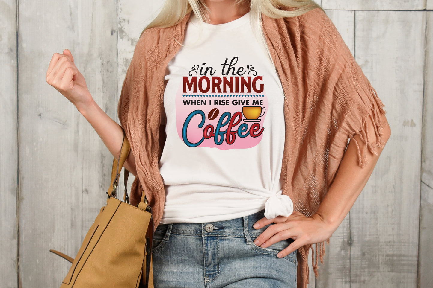 In the Morning When I Rise Give Me Coffee Sublimation