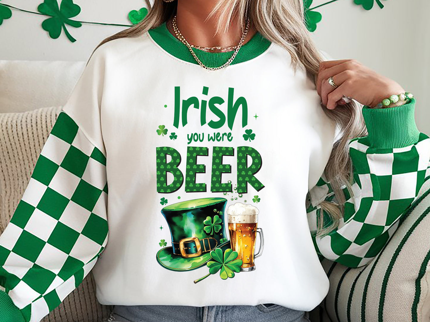 Irish You Were Beer, St. Patricks Day Sublimation
