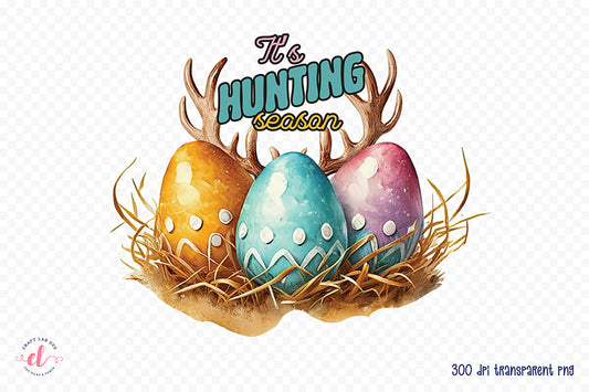 It's Hunting Season, Easter Sublimation