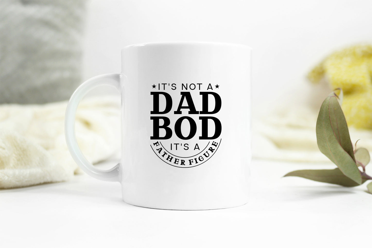 It's Not A Dad Bod It's A Father Figure SVG File