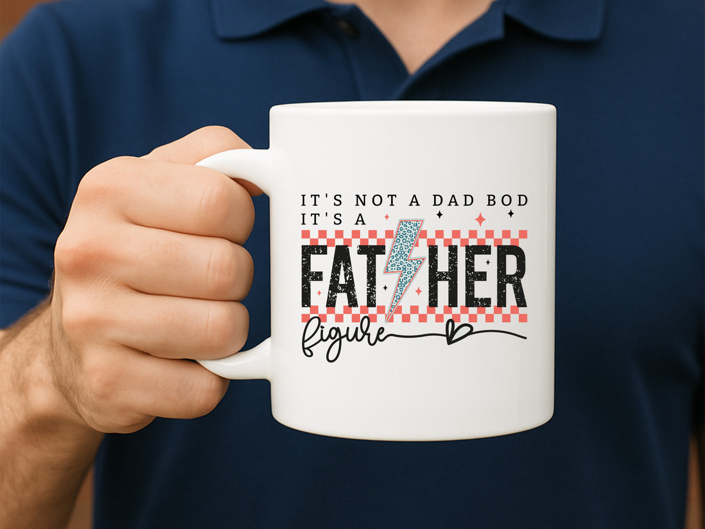 It's Not A Dad Bod It's A Father Figure Sublimation PNG