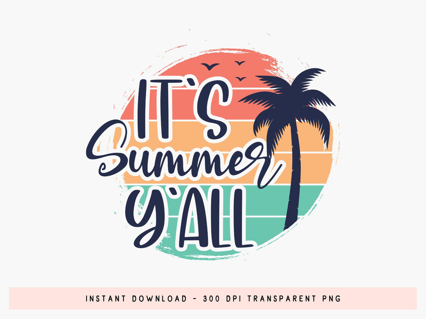 It's Summer Y'all PNG Sublimation Design