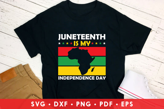 Juneteenth is My Independence Day SVG Design