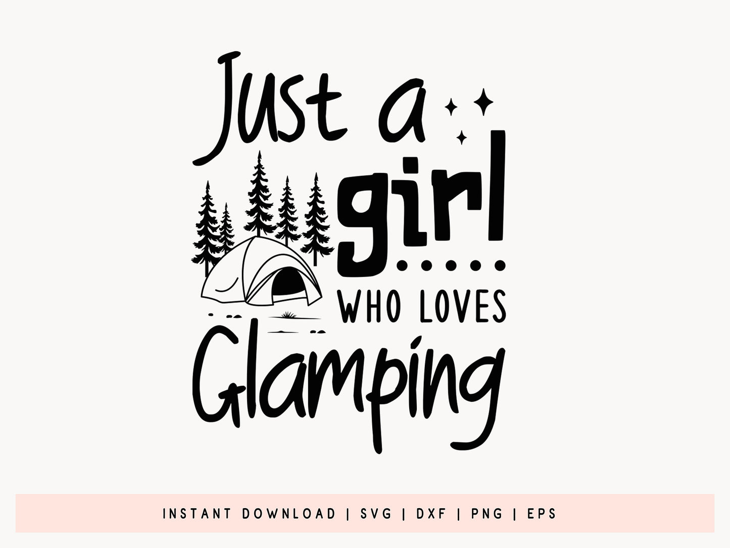 Just A Girl Who Loves Glamping, Camping SVG