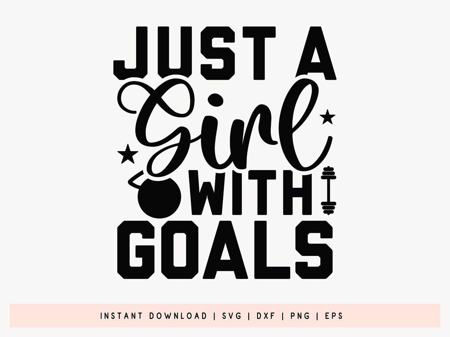 Just A Girl with Goals, Workout SVG Cut File