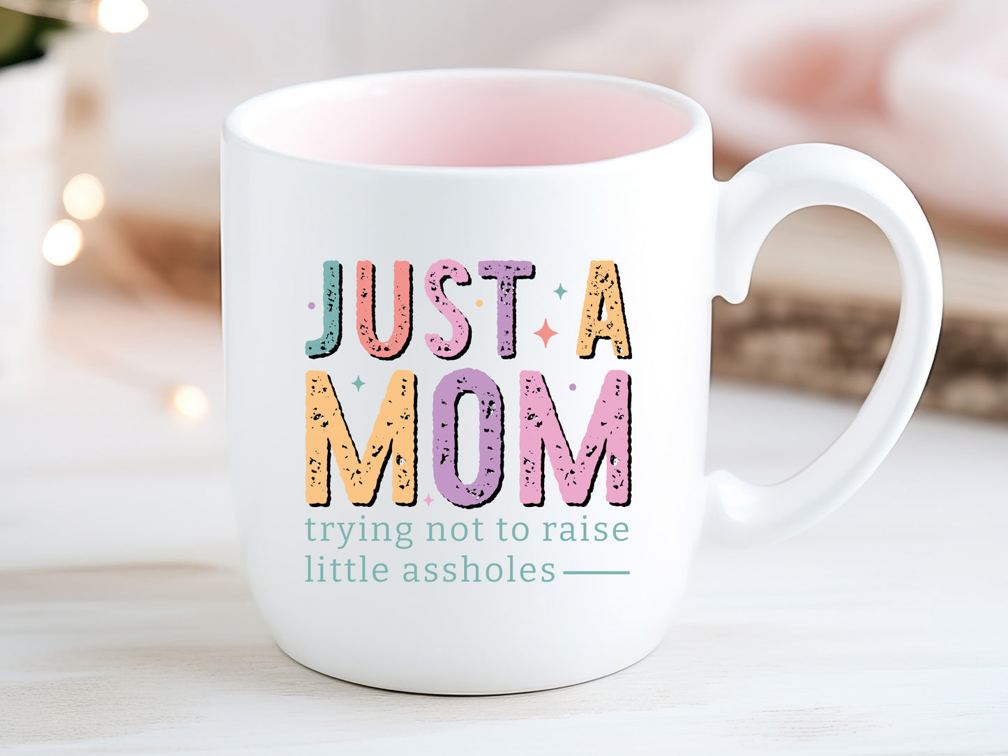 Just A Mom Trying Not To Raise Little Assholes PNG