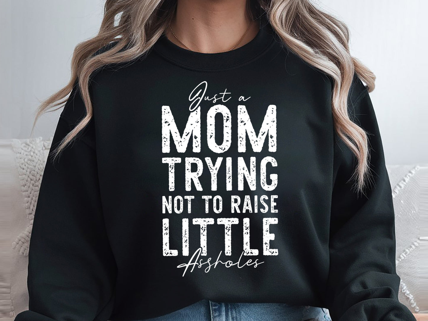 Just A Mom Trying Not To Raise Little Assholes SVG