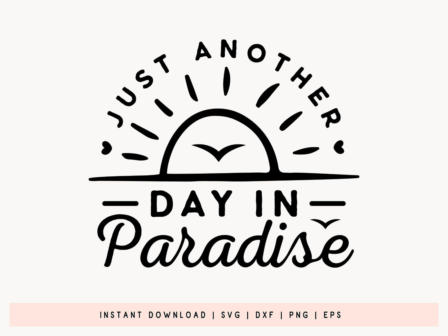 Just Another Day In Paradise, Cute Beach SVG
