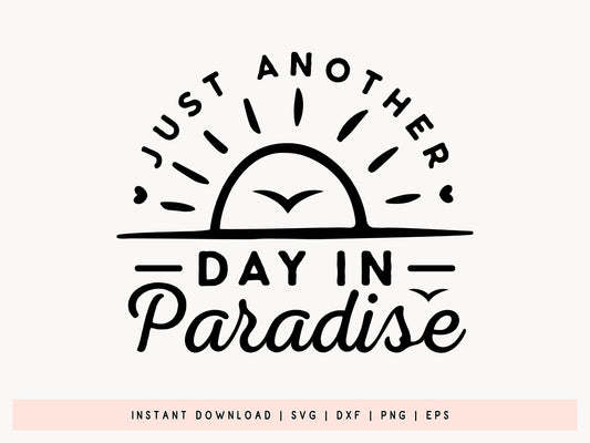 Just Another Day In Paradise, Cute Beach SVG