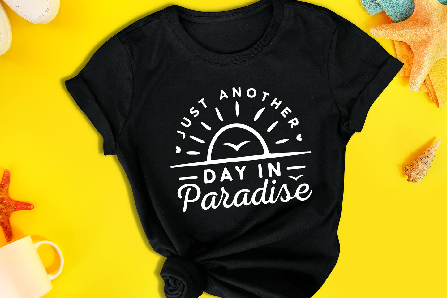 Just Another Day In Paradise, Cute Beach SVG