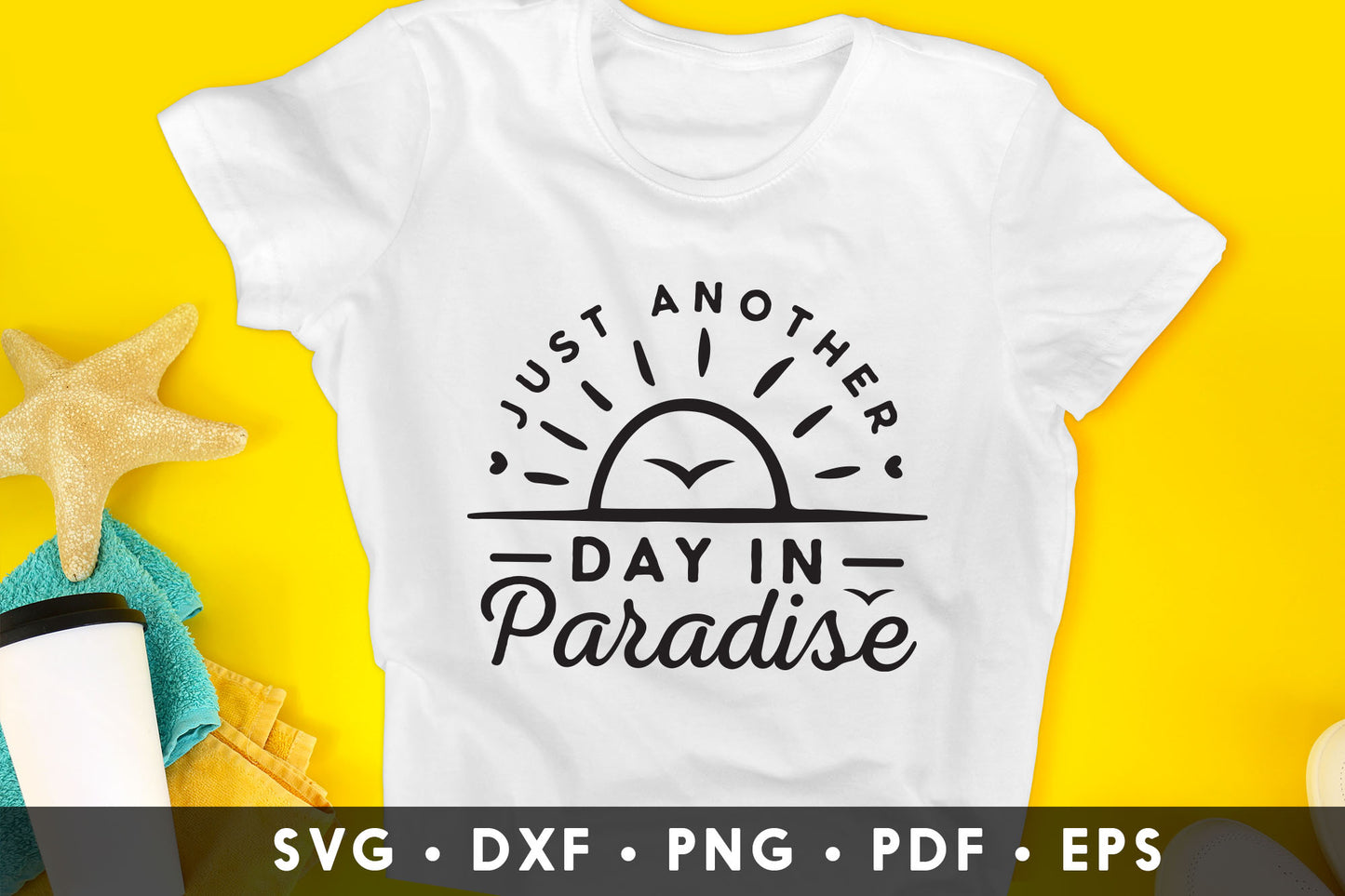 Just Another Day In Paradise, Cute Beach SVG