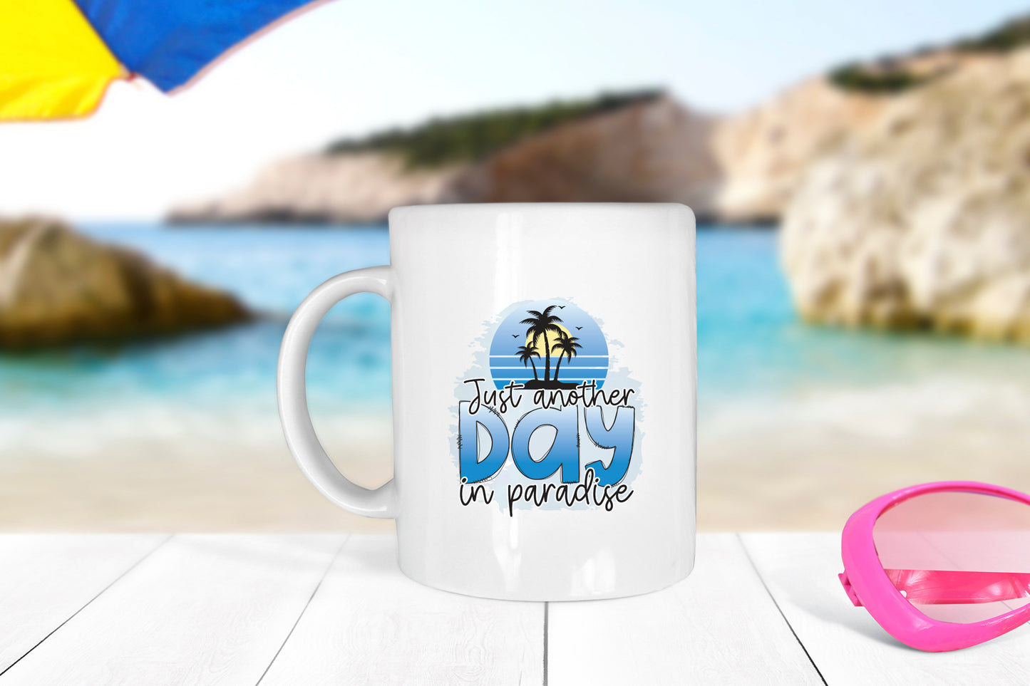 Just Another Day in Paradise, Beach PNG Sublimation