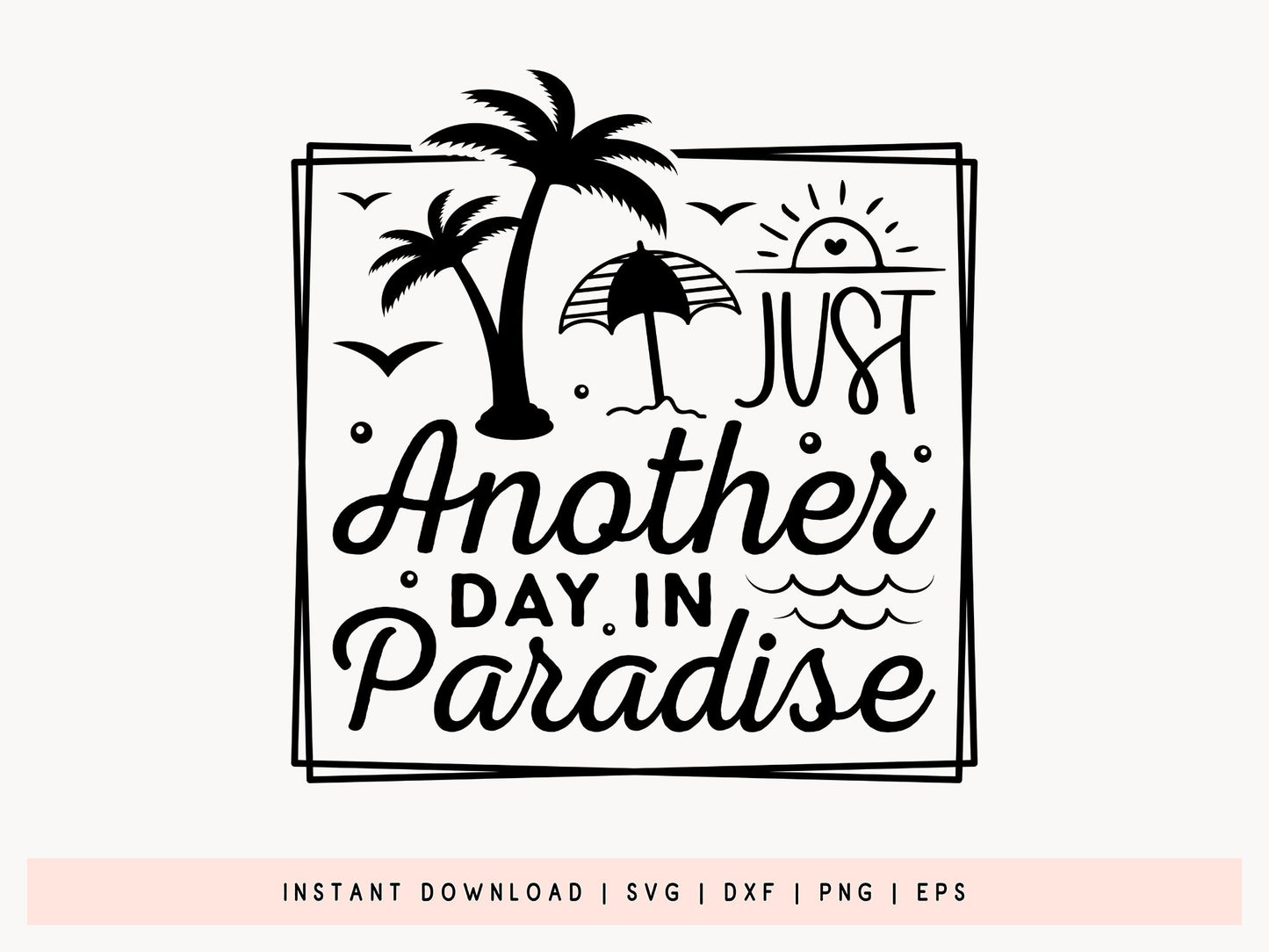 Just Another Day in Paradise, Beach SVG