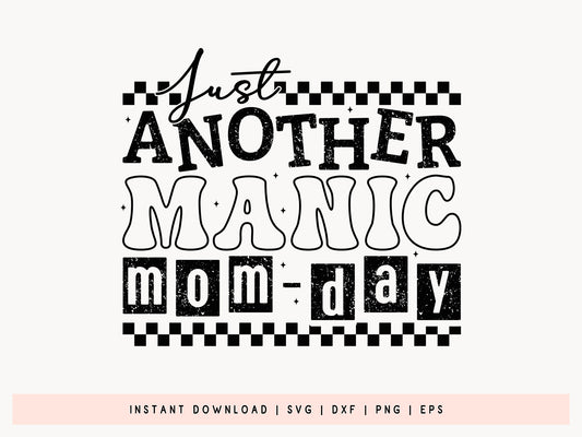 Just Another Manic Mom-Day, Mother's Day SVG