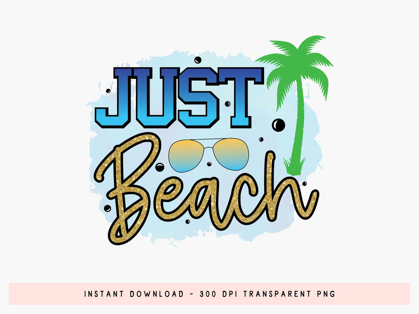 Just Beach PNG Sublimation Design