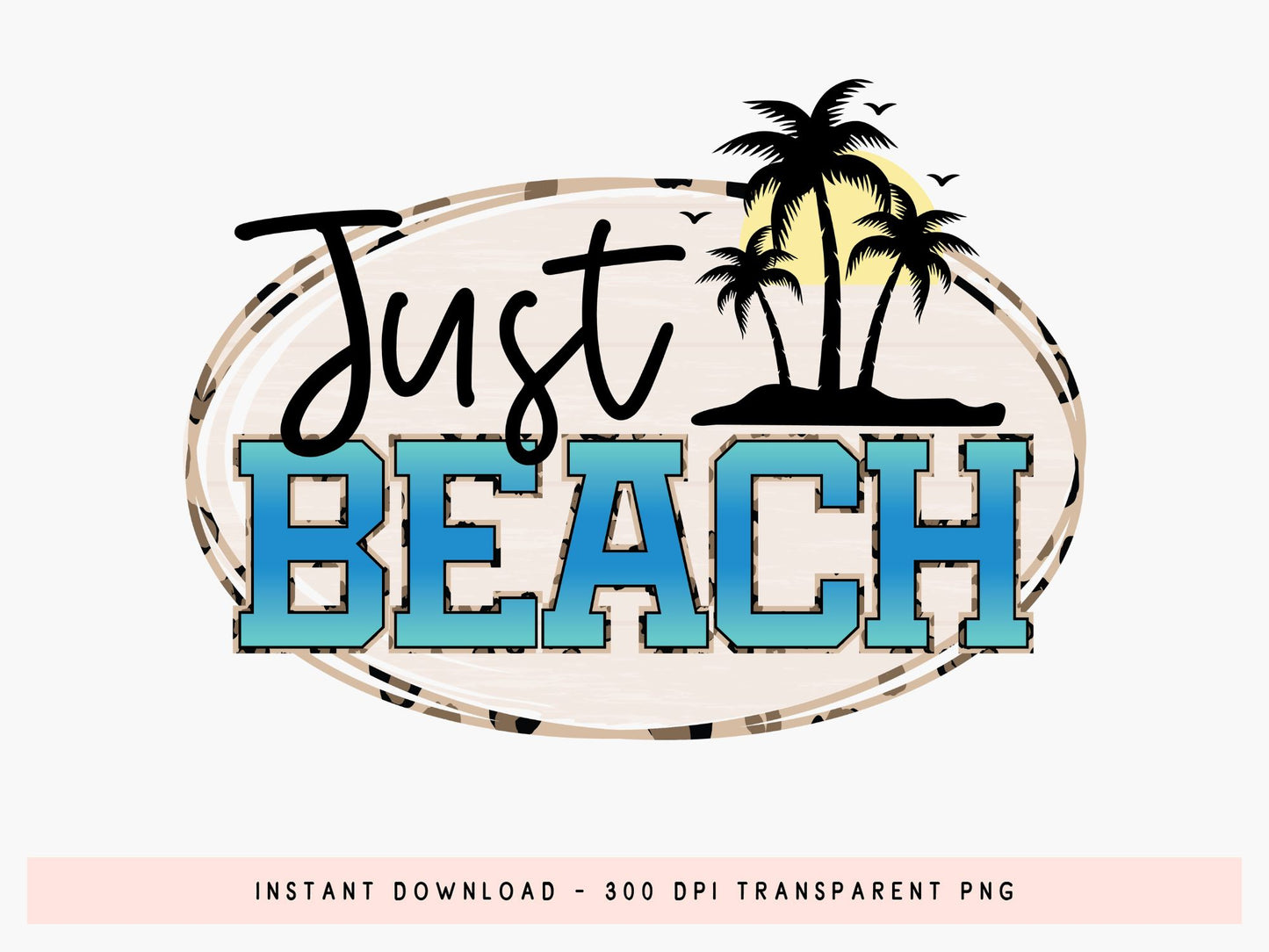 Just Beach Sublimation Design PNG