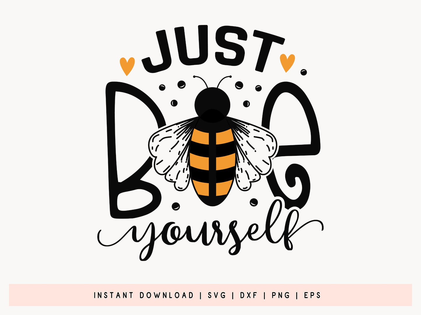 Just Bee Yourself SVG for Cricut
