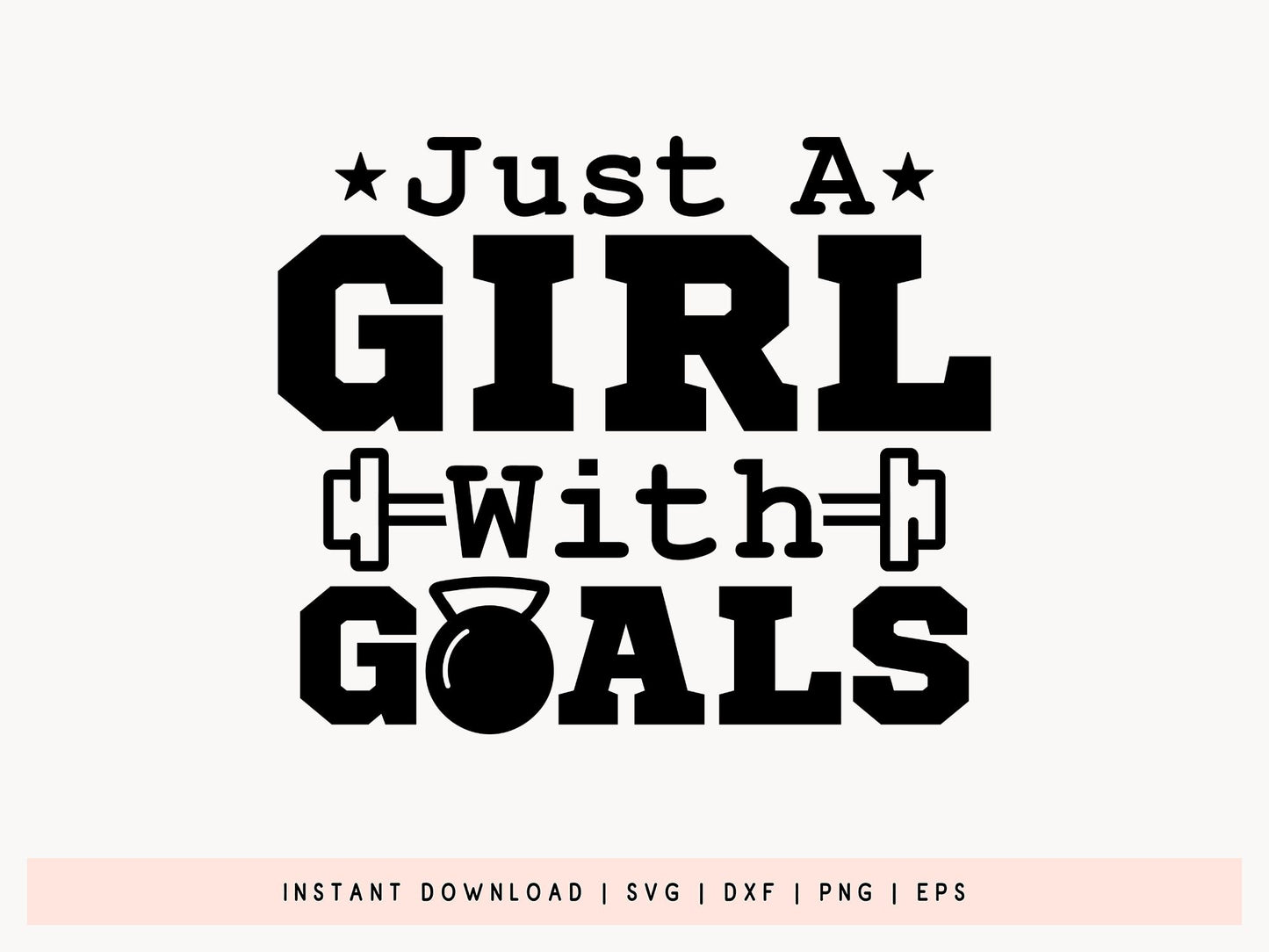 Just a Girl with Goals, Workout Design SVG