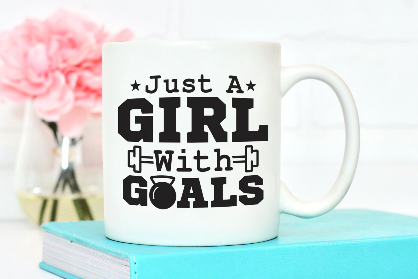 Just a Girl with Goals, Workout Design SVG