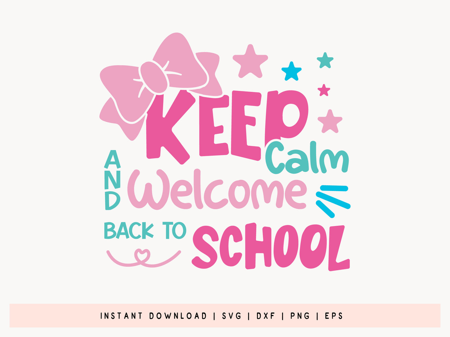 Keep Calm and Welcome Back to School SVG