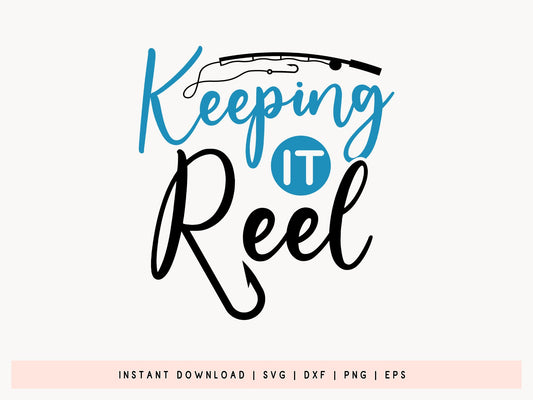 Keeping It Reel, Fishing SVG
