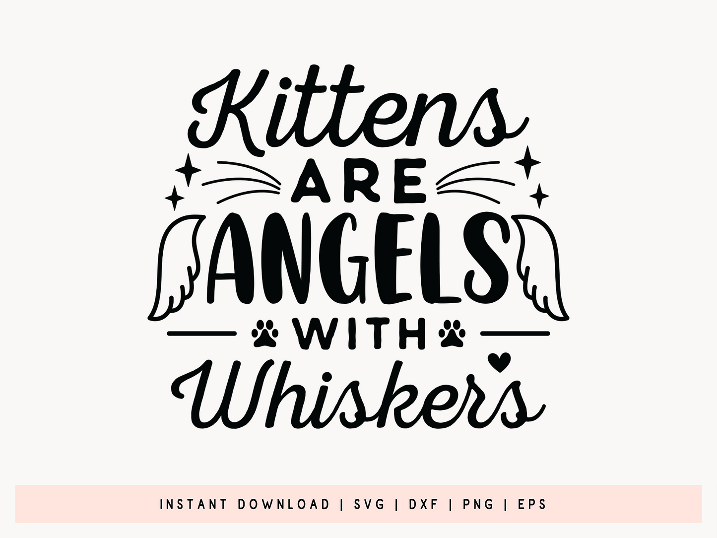 Kittens are Angels whiskers, Cat SVG Vector