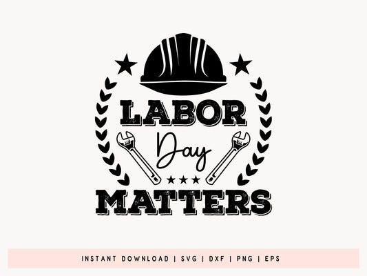 Labor Day Matters SVG Design