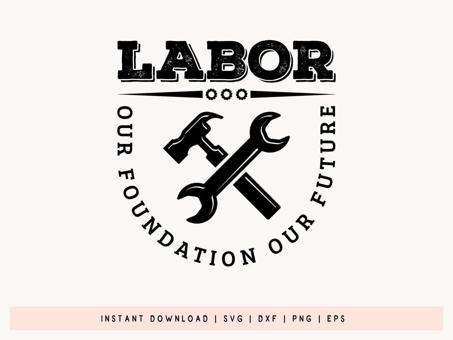Labor Our Foundation Our Future SVG File