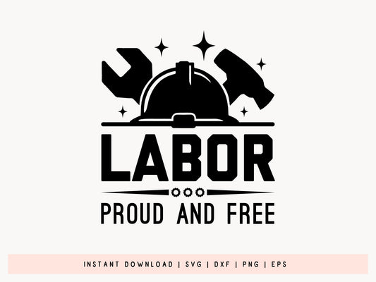 Labor Proud and Free SVG Vector