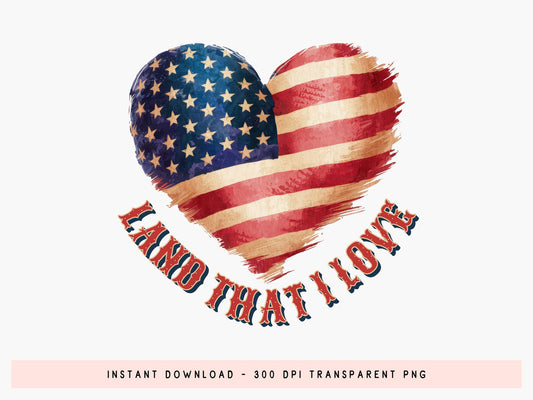 Land That I Love, 4th of July Sublimation