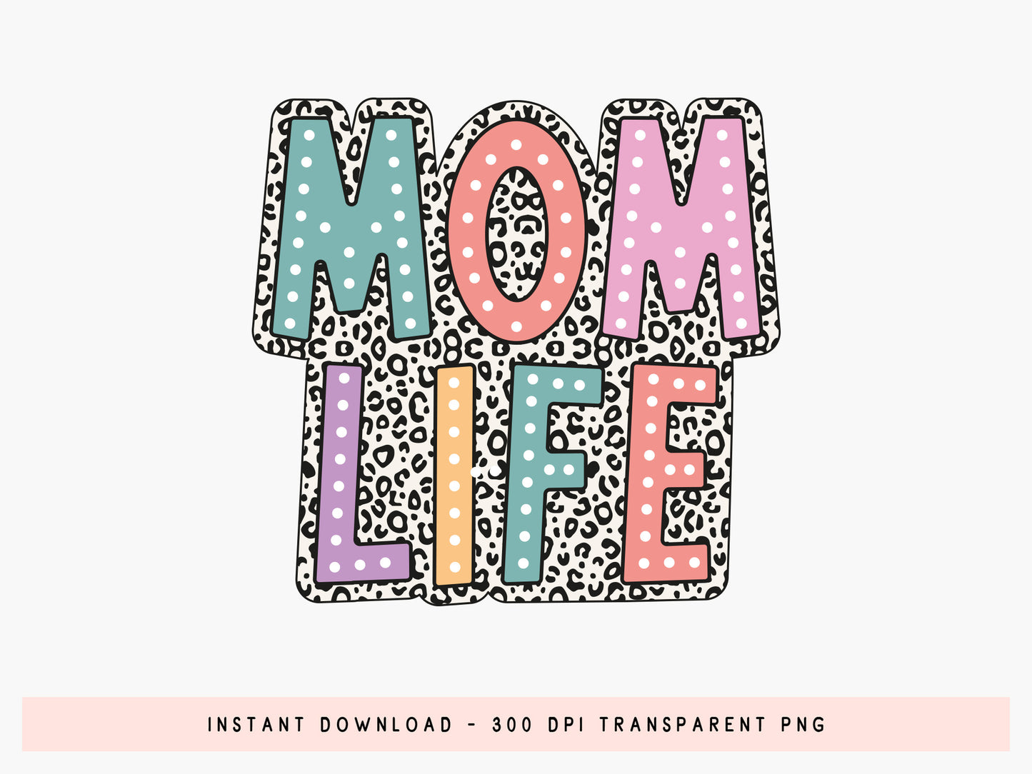 Leopard Mom Life Sublimation Design PNG