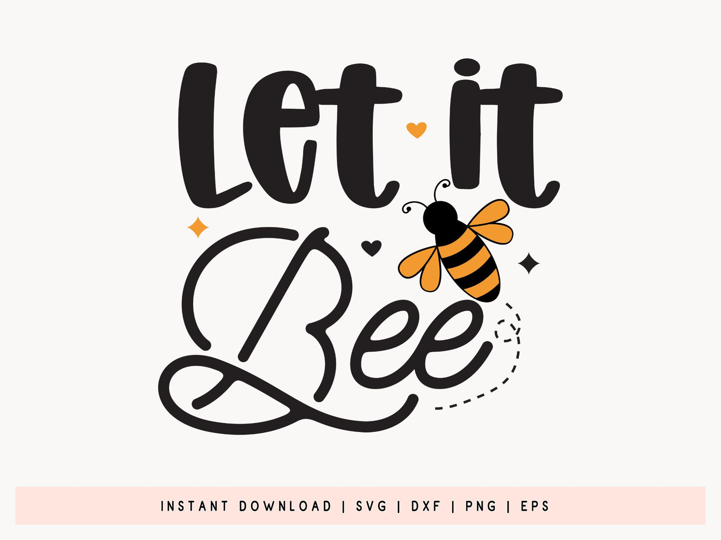 Let It Bee SVG File