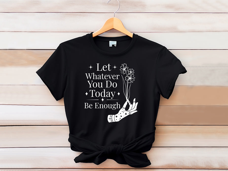 Let Whatever You Do Today Be Enough - Boho SVG
