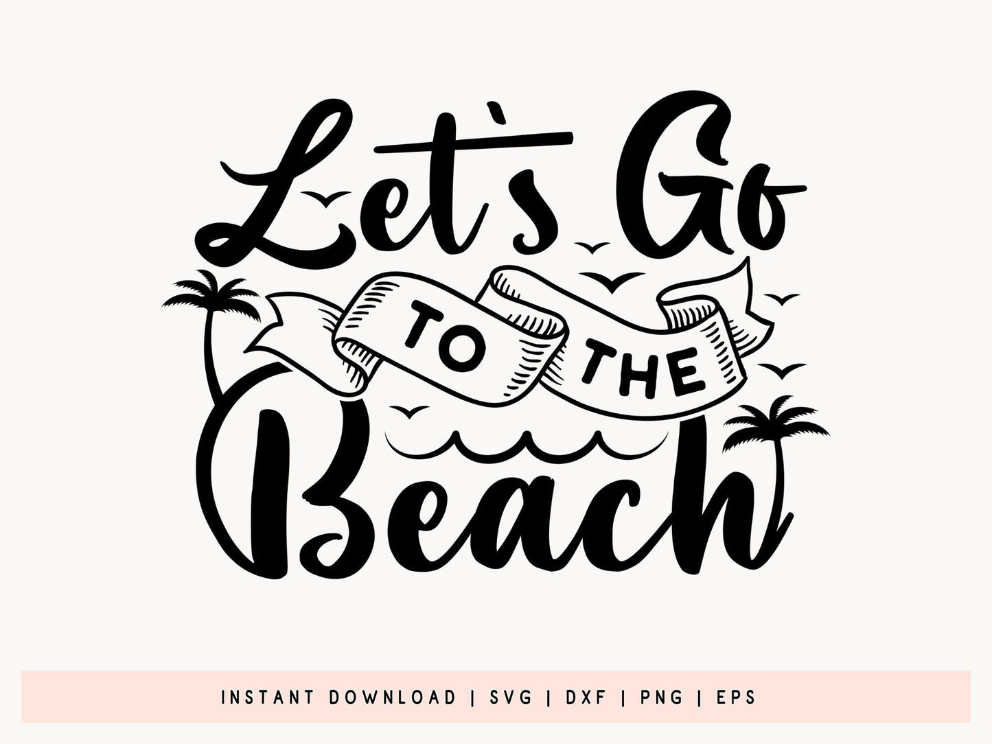 Let's Go to the Beach SVG