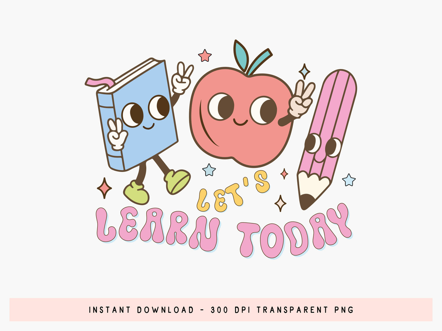 Let's Learn Today, Teacher Groovy Sublimation