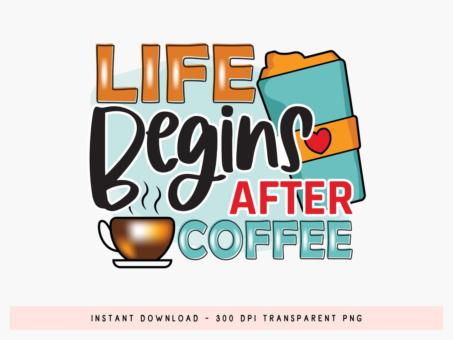 Life Begins After Coffee Sublimation Funny